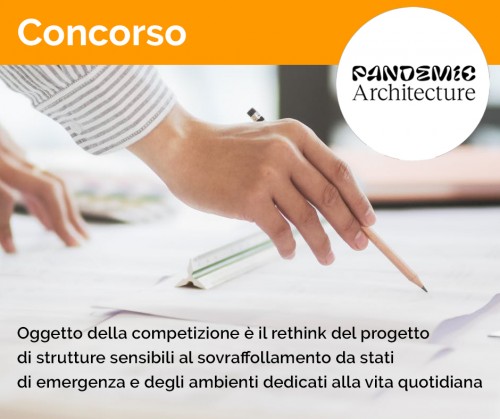 Pandemic Architecture Competition. Cosa può fare l’architettura?