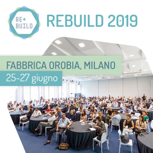 REbuild 2019 si sposta a Milano. (re)making cities sarà il tema della nuova edizione