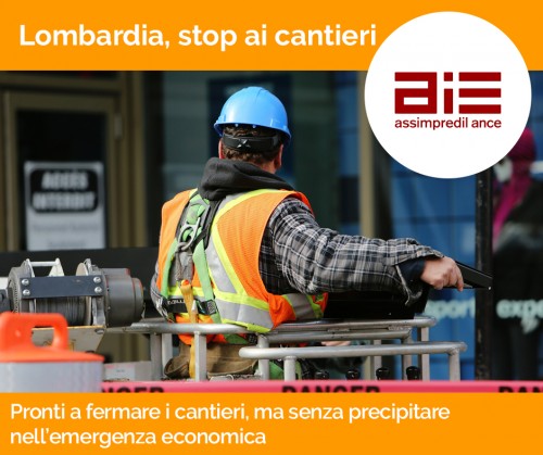 In Lombardia, pronti a fermare i cantieri, ma senza precipitare nell’emergenza economica
