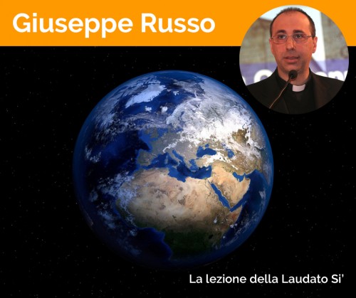 Giuseppe Russo: Ciò che potrà salvarci è l’ecologia integrale. Applicare la Laudato Si’