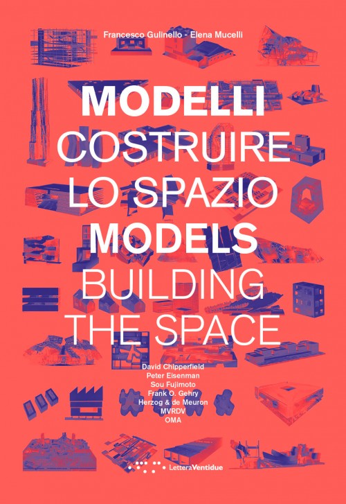 Dall’idea al progetto, costruire lo spazio con i modelli d’architettura 